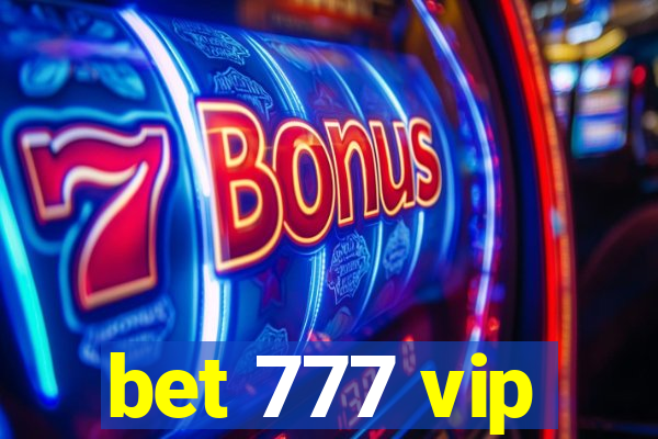 bet 777 vip